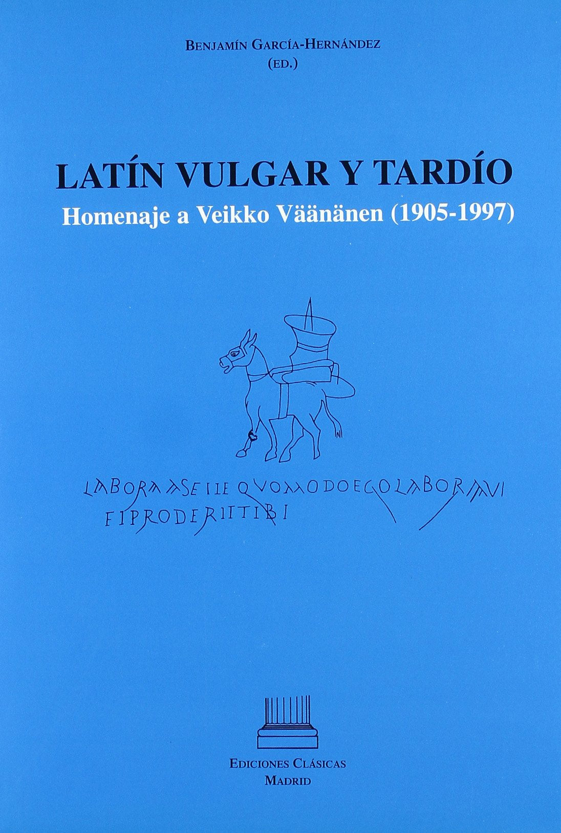 Latín vulgar y tardío : homenaje a Veikko Väänänen Politics & History