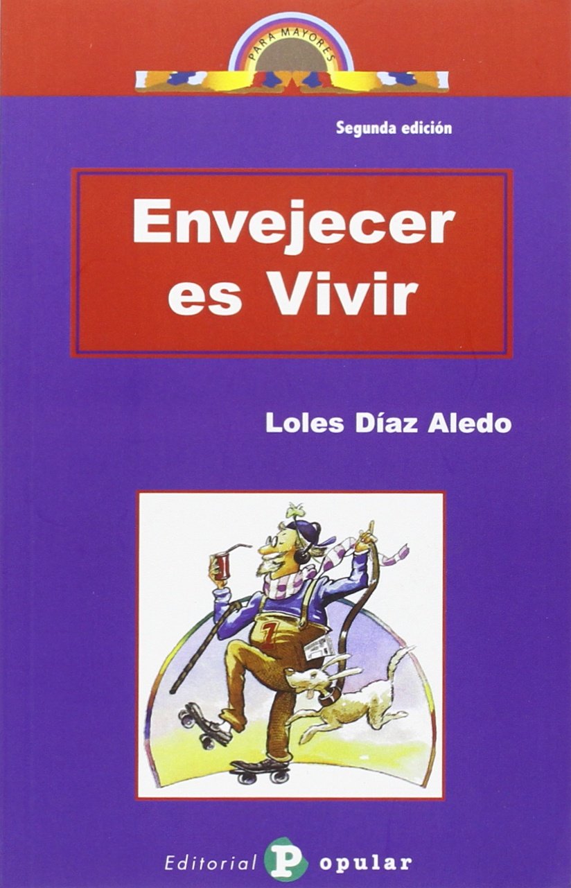 Envejecer es vivir (Para mayores, Band 1) Social Sciences