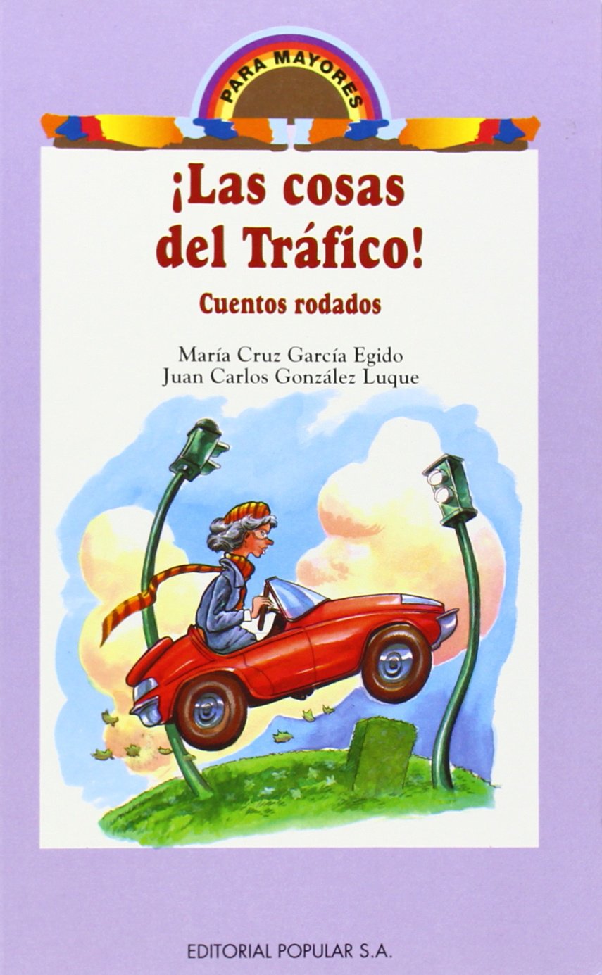 Las cosas del tráfico : cuentos rodados (Para mayores, Band 5) Social Sciences