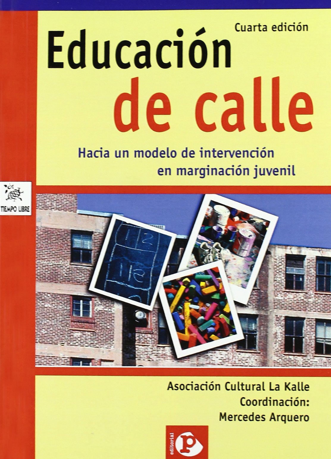 Educación de calle : hacia un modelo de integración en el tiempo libre book