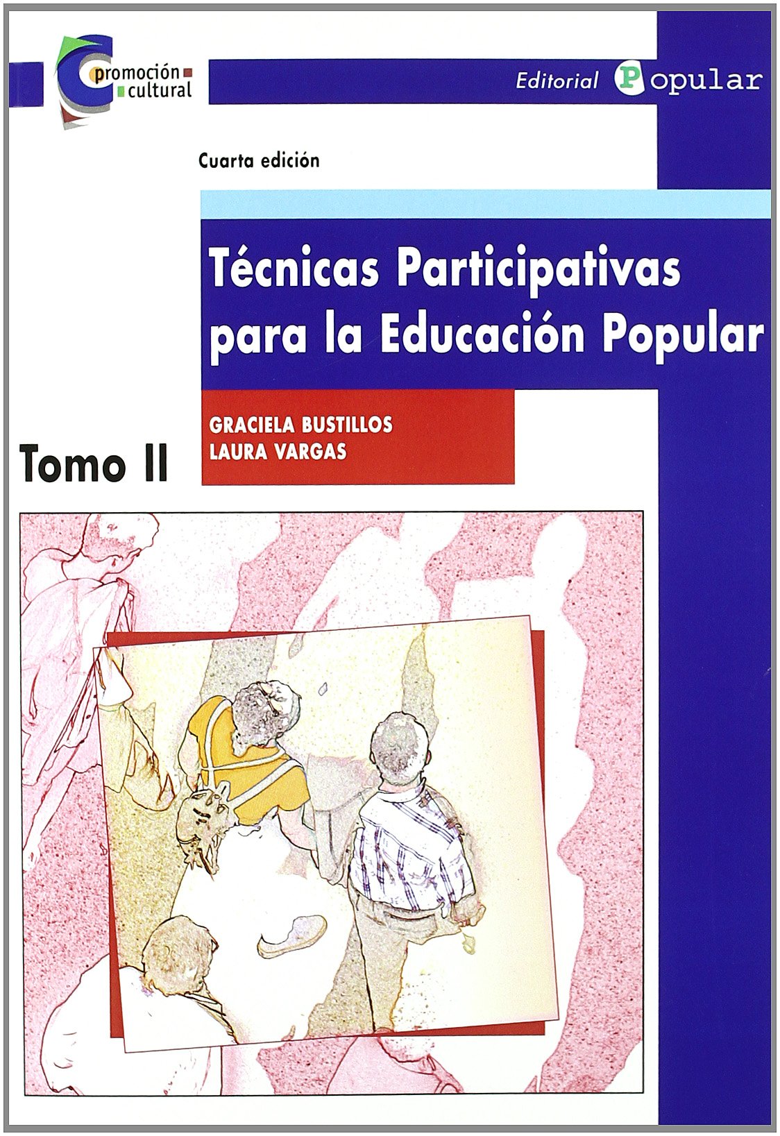 Técnicas participativas para la educación popular II (Promoción cultural, Band 38) Study Guides