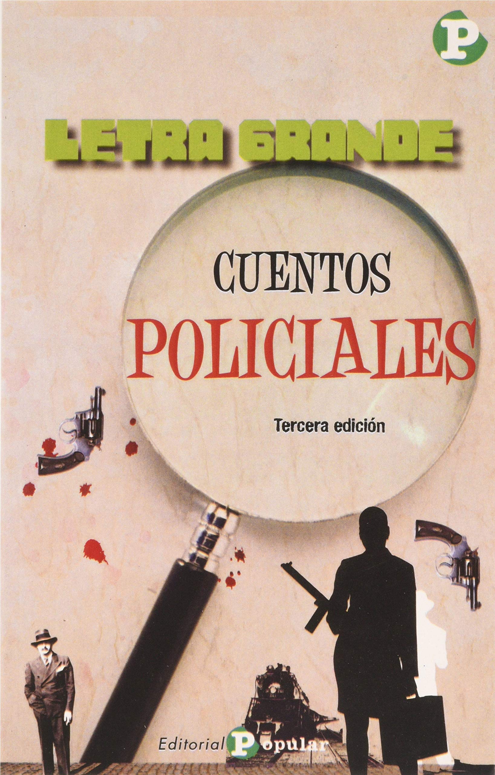 Cuentos policiales (Letra grande, Band 59) Contemporary literature