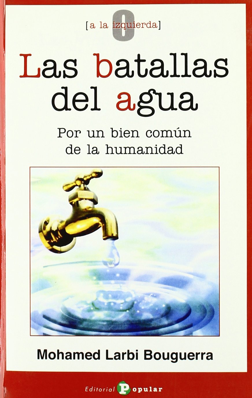 Las batallas del agua: Por un bien común de la humanidad book