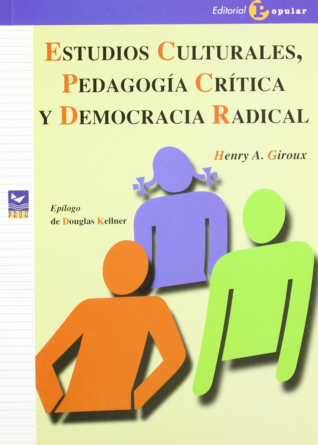 Estudios culturales, pedagogía crítica y democracia radical (Proa) Learning & Reference