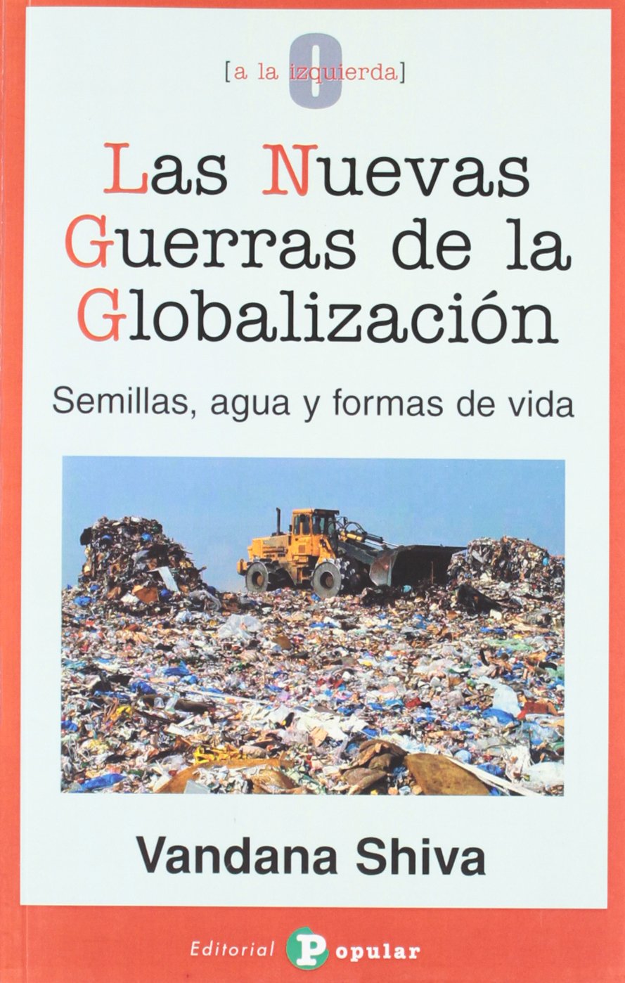 Las nuevas guerras de la globalización : semillas, agua y formas de vida (0 a la izquierda, Band 29) Philosophy