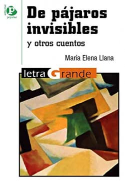 De pájaros invisibles y otros cuentos Contemporary literature