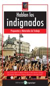 Hablan los indignados : propuestas y materiales de trabajo Social Sciences