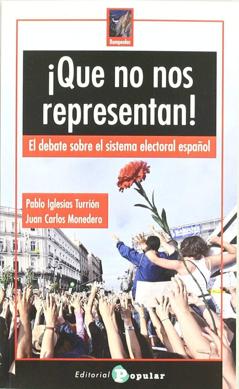 ¡Que no nos representan! : el debate sobre el sistema electoral español Social Sciences
