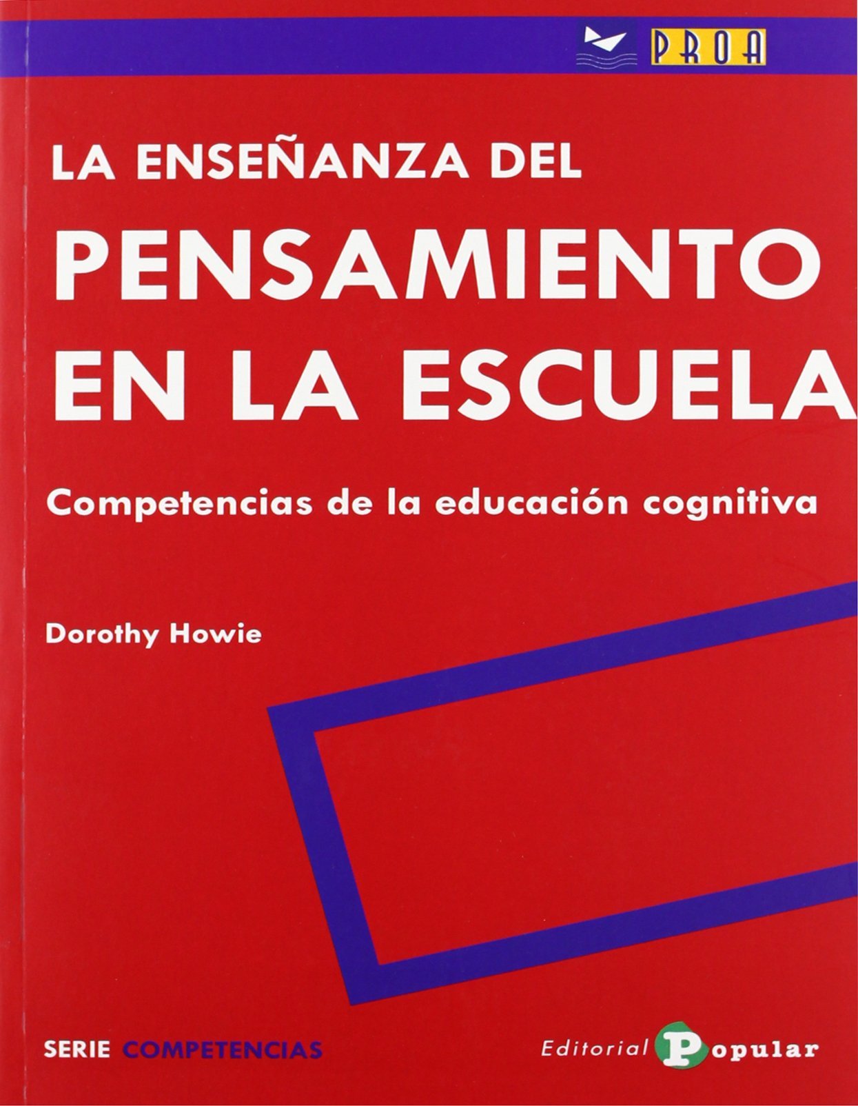 La enseñanza del pensamiento en la escuela / Teaching Students Thinking Skills and Strategies: Competencias de la educación congnitiva / Cognitive Skills Education book