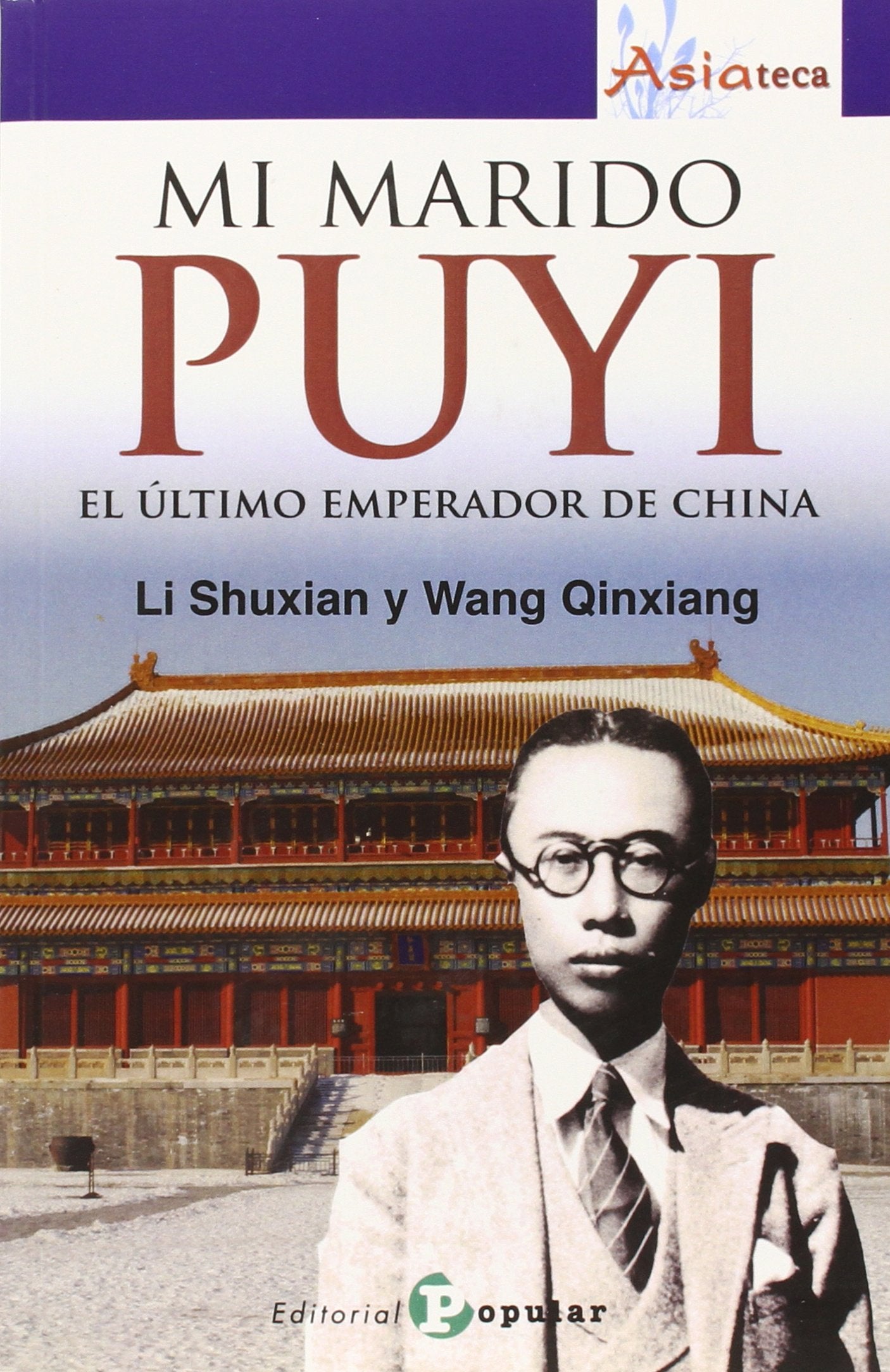 Mi marido Puyi : el último emperador de China (Asiateca, Band 13) Philosophy