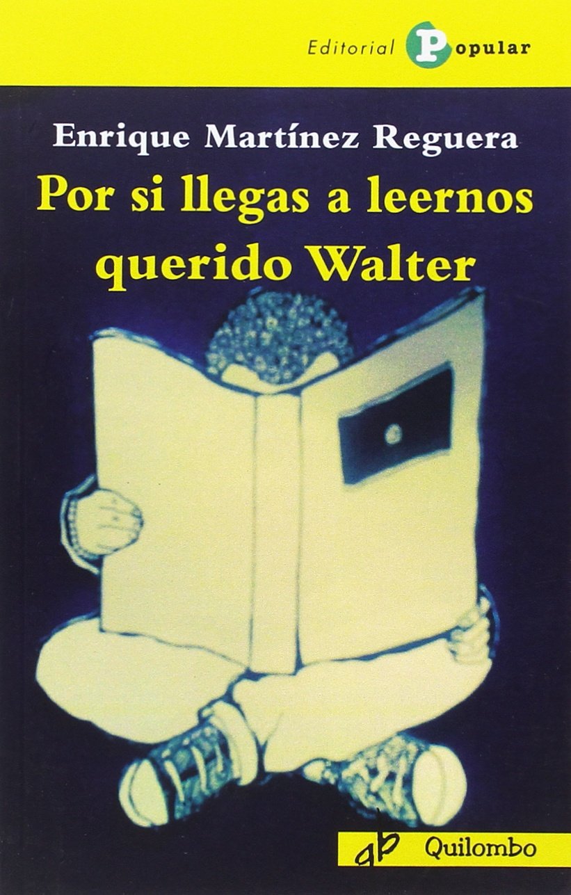 Por si llegas a leernos querido Walter book