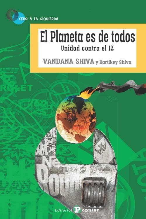 El planeta es de todos : unidad contra el 1% Books