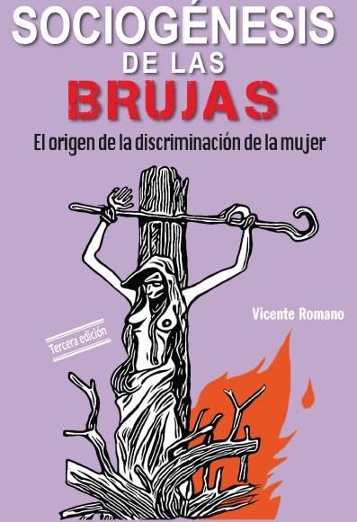 Sociogénesis de las brujas : el origen de la discriminación de la mujer book