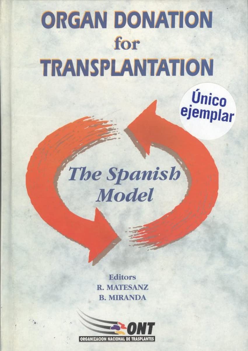 ORGAN DONATION FOR TRANSPLANTATION.THE SPANISH MODEL book