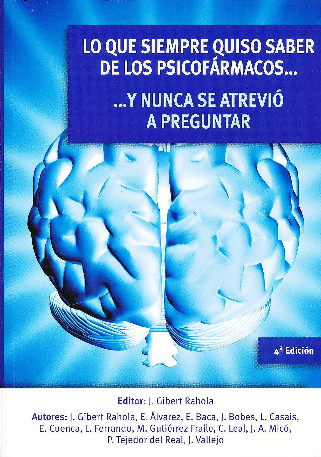 Lo Que Siempre Quiso Saber De Los Psicofarmacos… - 4º Ed. Books