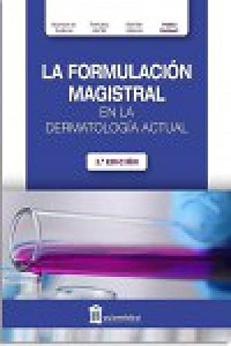 La formulación magistral en la dermatología actual Books
