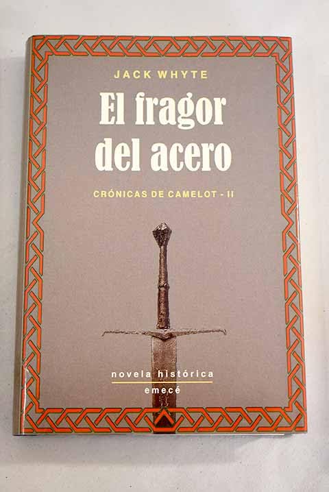 El fragor del acero * cronicas de camelot II book