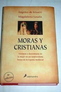 Moras y Cristianas/ Moras and Christian (Novela Historica) Reference Books