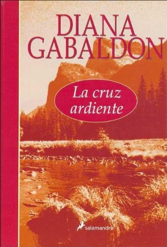 La cruz ardiente / The Fiery Cross Historical Fiction