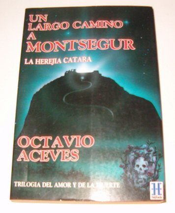 Un largo camino a Montsegur: la herejía cátara book