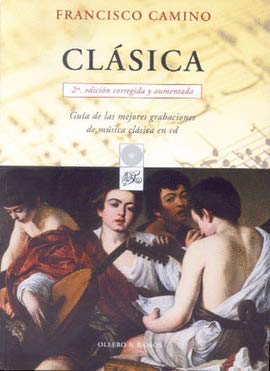 Clasica. guia de las mejores grabaciones de musica clasica en CD book