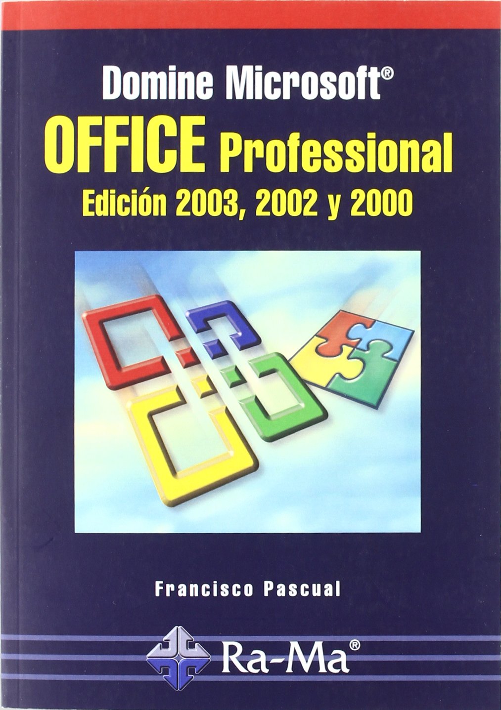 Domine Microsoft Office Professional. Edición 2003, 2002 y 2000. book