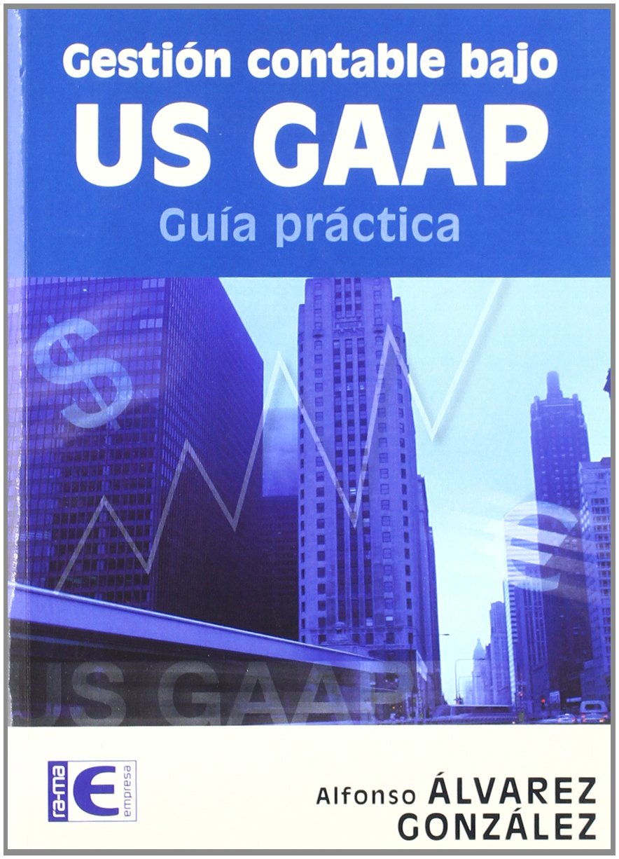 Gestión contable bajo US-GAAP. Guía práctica book