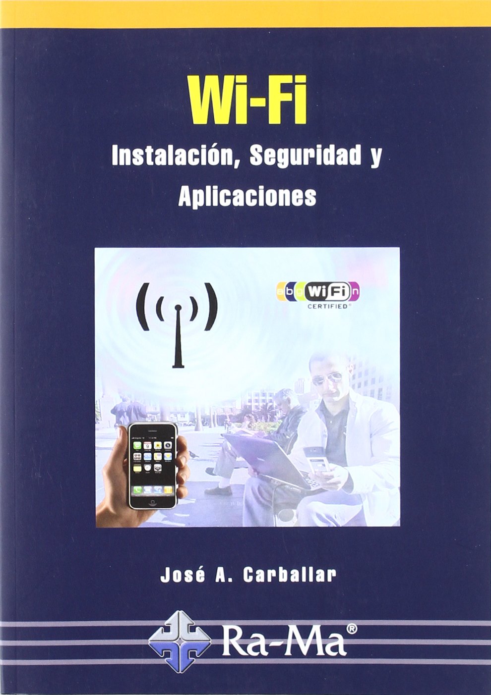 Wi-Fi : instalación, seguridad y aplicaciones Computer Science