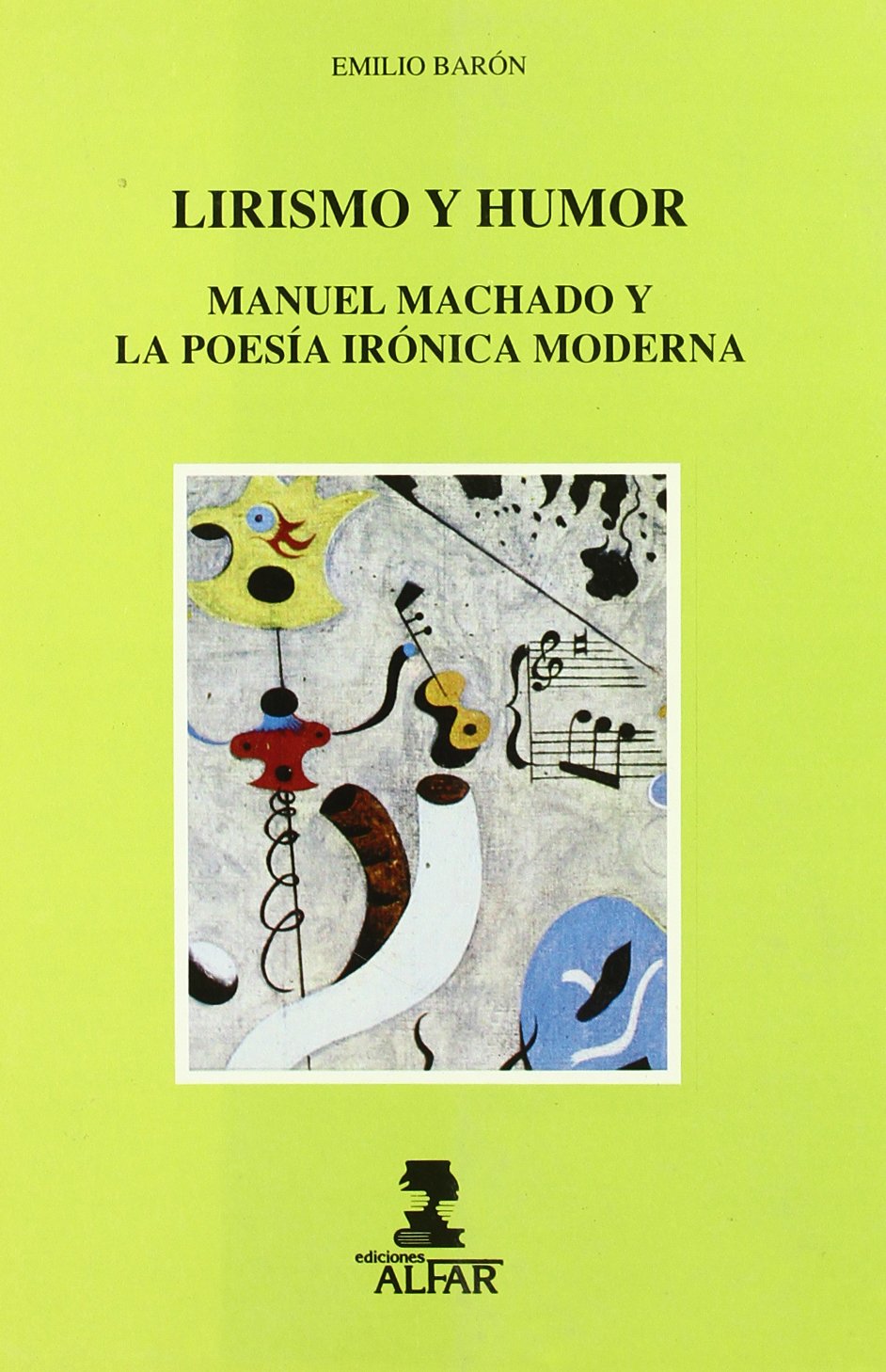 LIRISMO Y HUMOR. MANUEL MACHADO Y LA POESÍA MODERNA. Books
