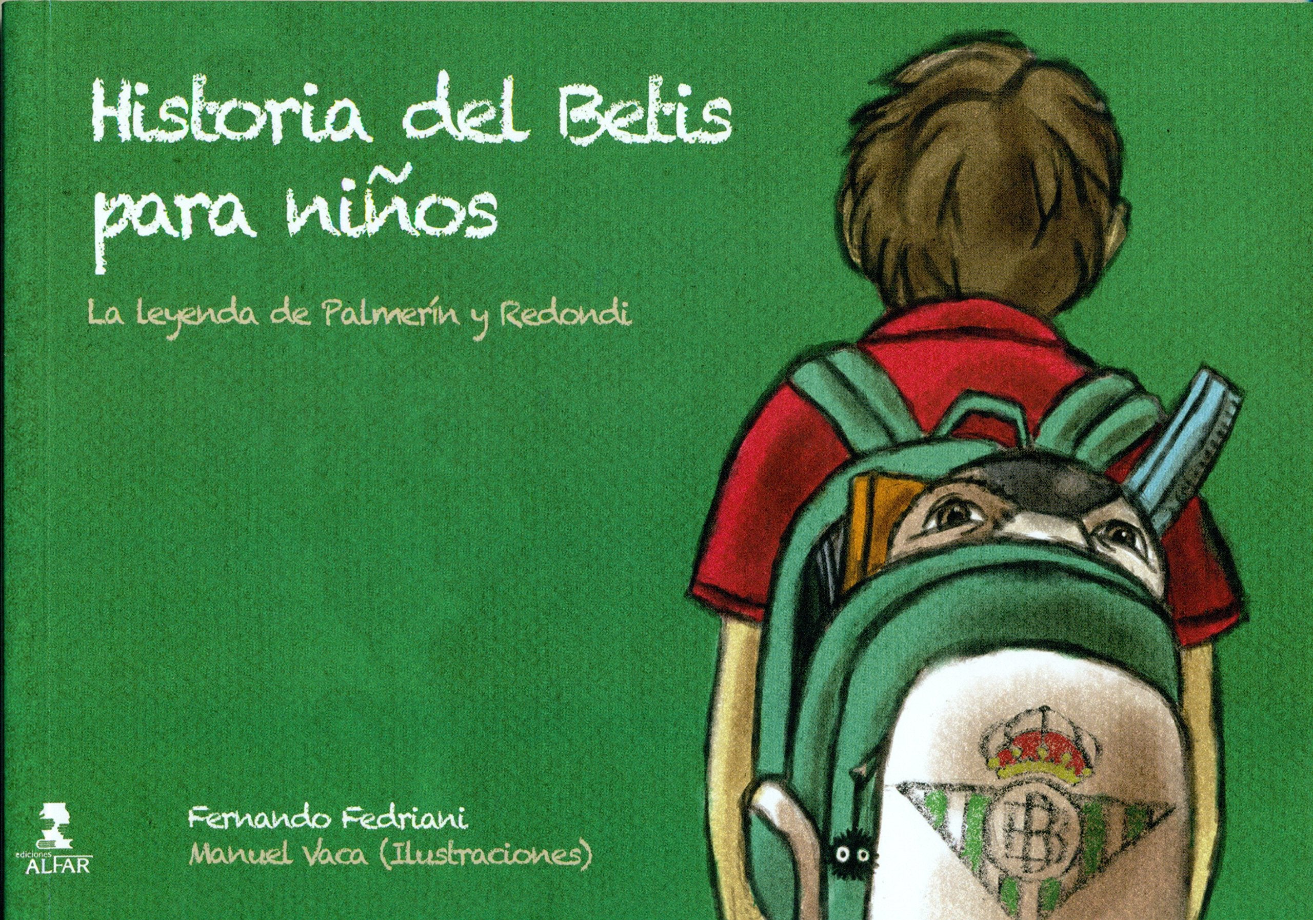 Historia del Betis para niños : la leyenda de Palmerín y Redondi (Biblioteca Infantil y Juvenil) Social Sciences