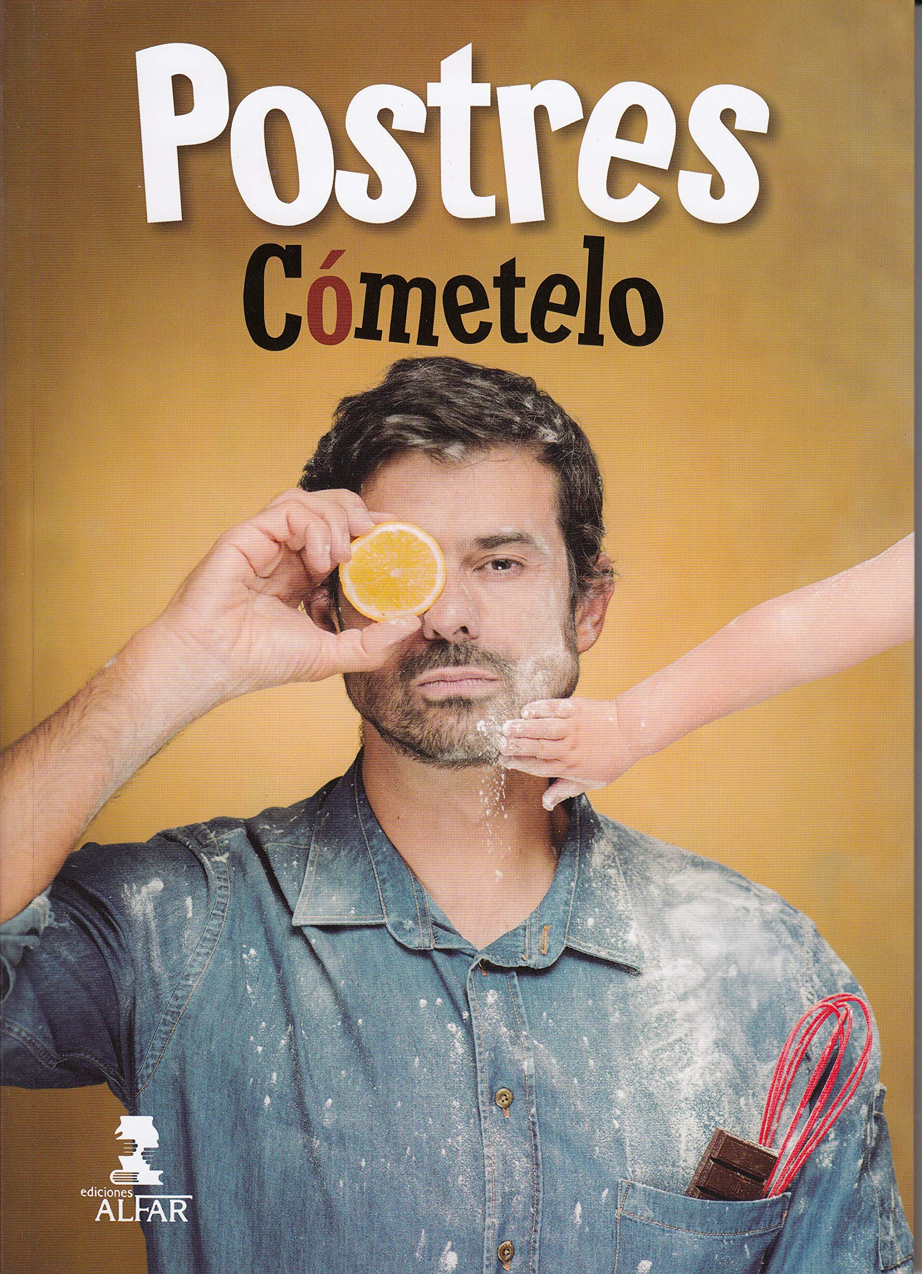 Los postres de Cómetelo (Gastronomía y Salud) Books