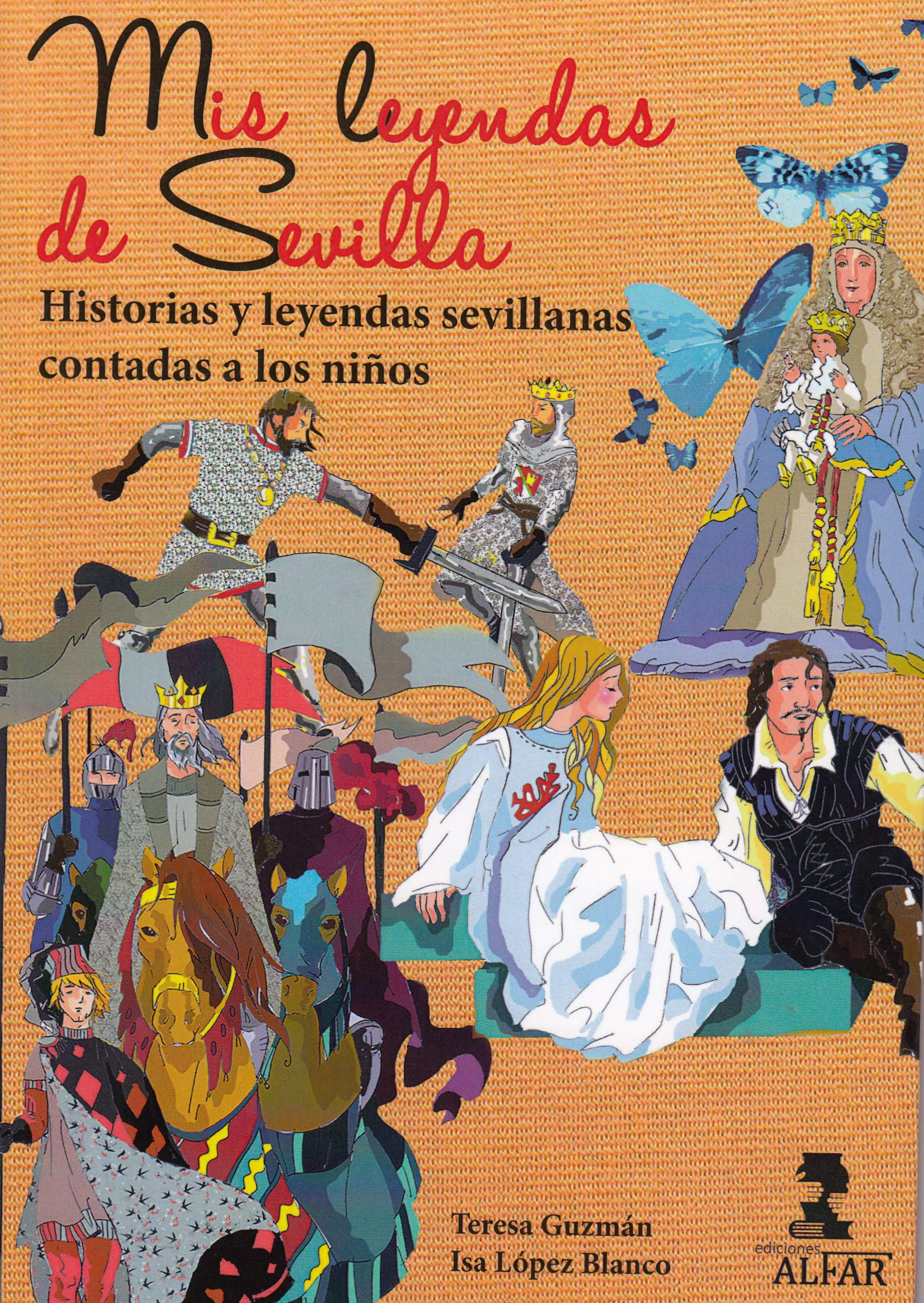 Mis leyendas de Sevilla : historias y leyendas sevillanas contadas a los niños Children's books