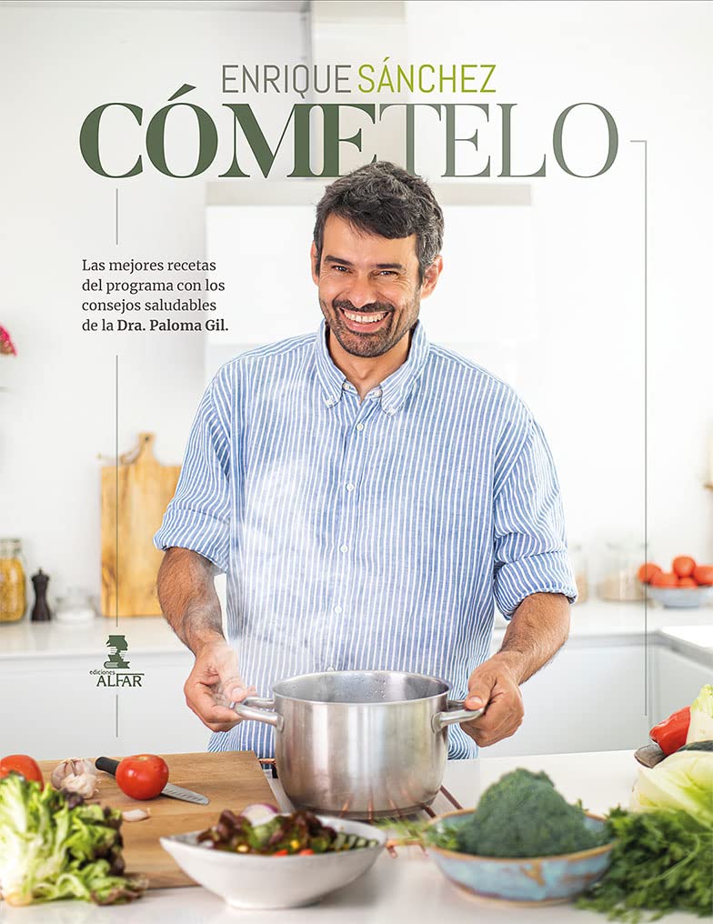 Cómetelo: Las mejores recetas del programa con los consejos saludables de la Dr. Paloma Gil (Gastronomía y Salud) Books