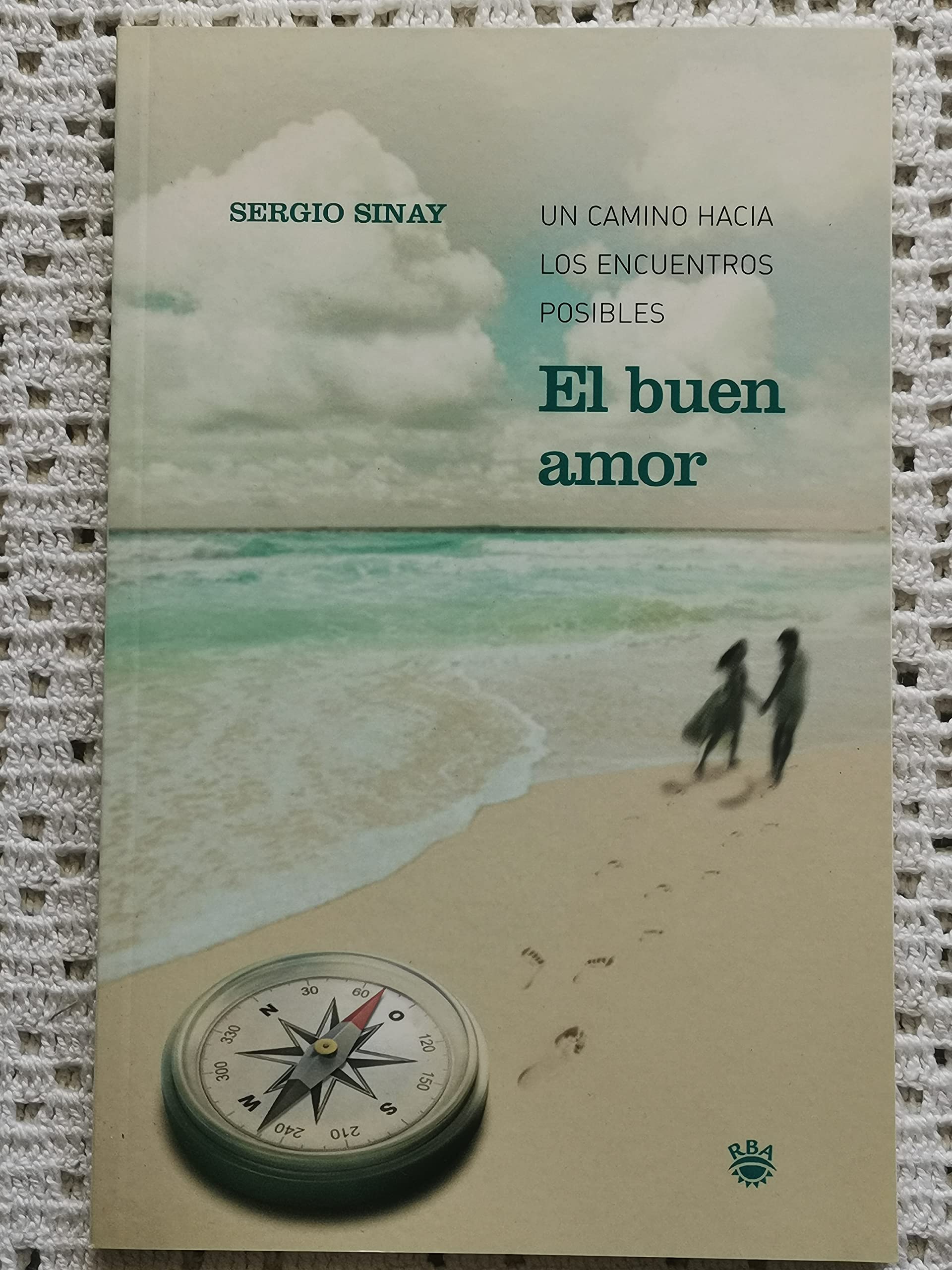 El buen amor : un camino hacia los encuentros posibles book
