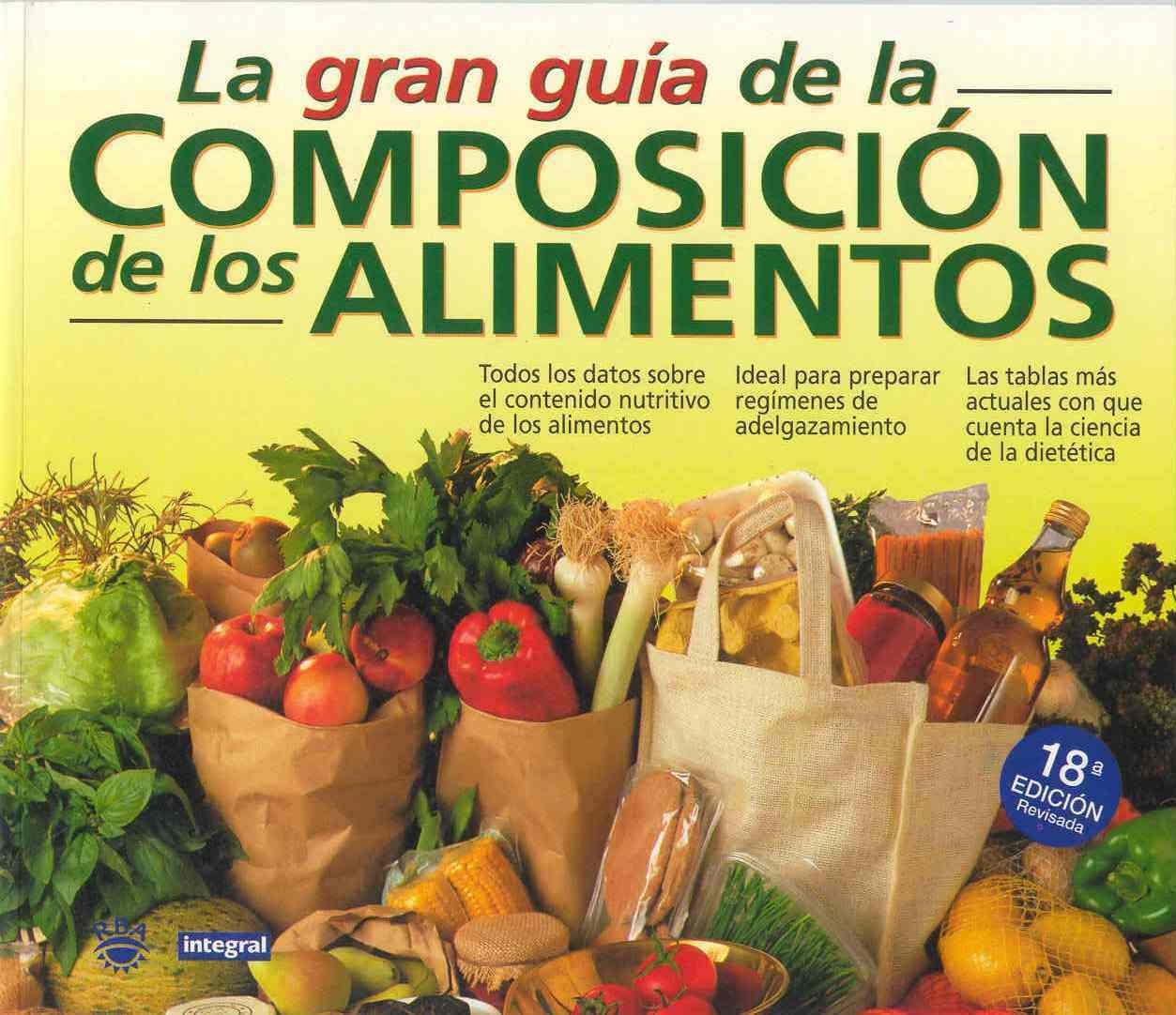 La gran guía de la composición de los alimentos (OTROS INTEGRAL, Band 1) Leisure, Home & Garden