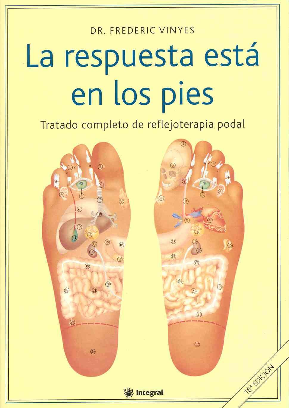 La respuesta está en los pies : tratado completo de reflejoterapia podal (Ejercicios cuerpo y mente, Band 5) Medicine