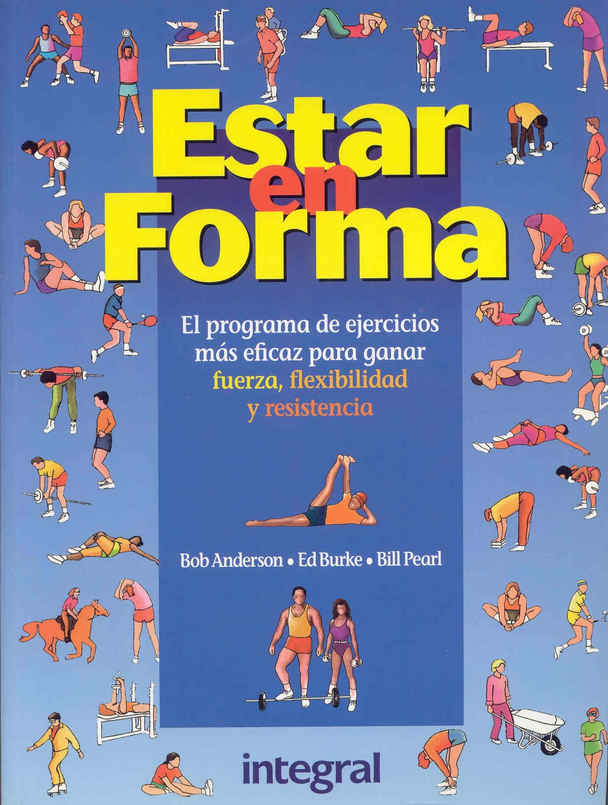 Estar en forma : el programa de ejercicios más eficaz para ganar fuerza, flexibilidad y resistencia (Ejercicio cuerpo y m, Band 77) Leisure, Home & Garden