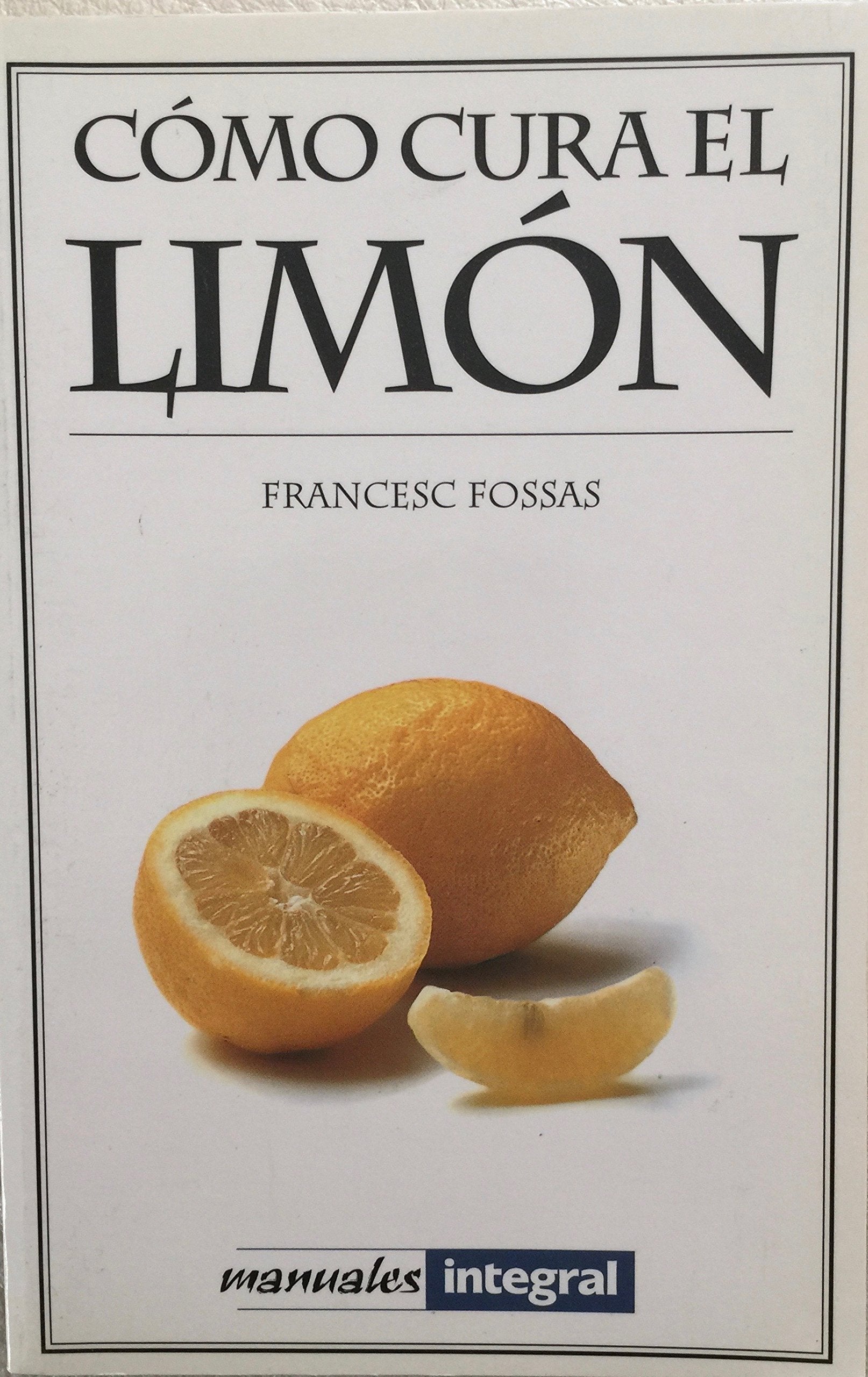 Como Cura El Limon/the Healing Power of Lemon book