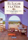 El Lugar Y LA Vida: Como Crear Una Casa Saludable Y Mejorar Los Edificios Enfermos book