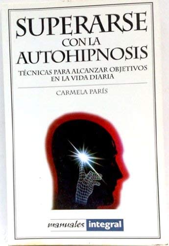 Superarse con la autohipnosis (OTROS INTEGRAL, Band 28) Books