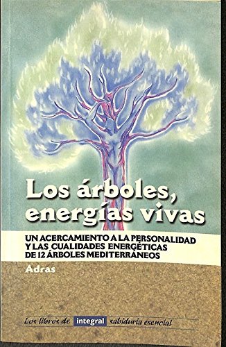Los arboles, energias vivas (OTROS INTEGRAL, Band 12) Books