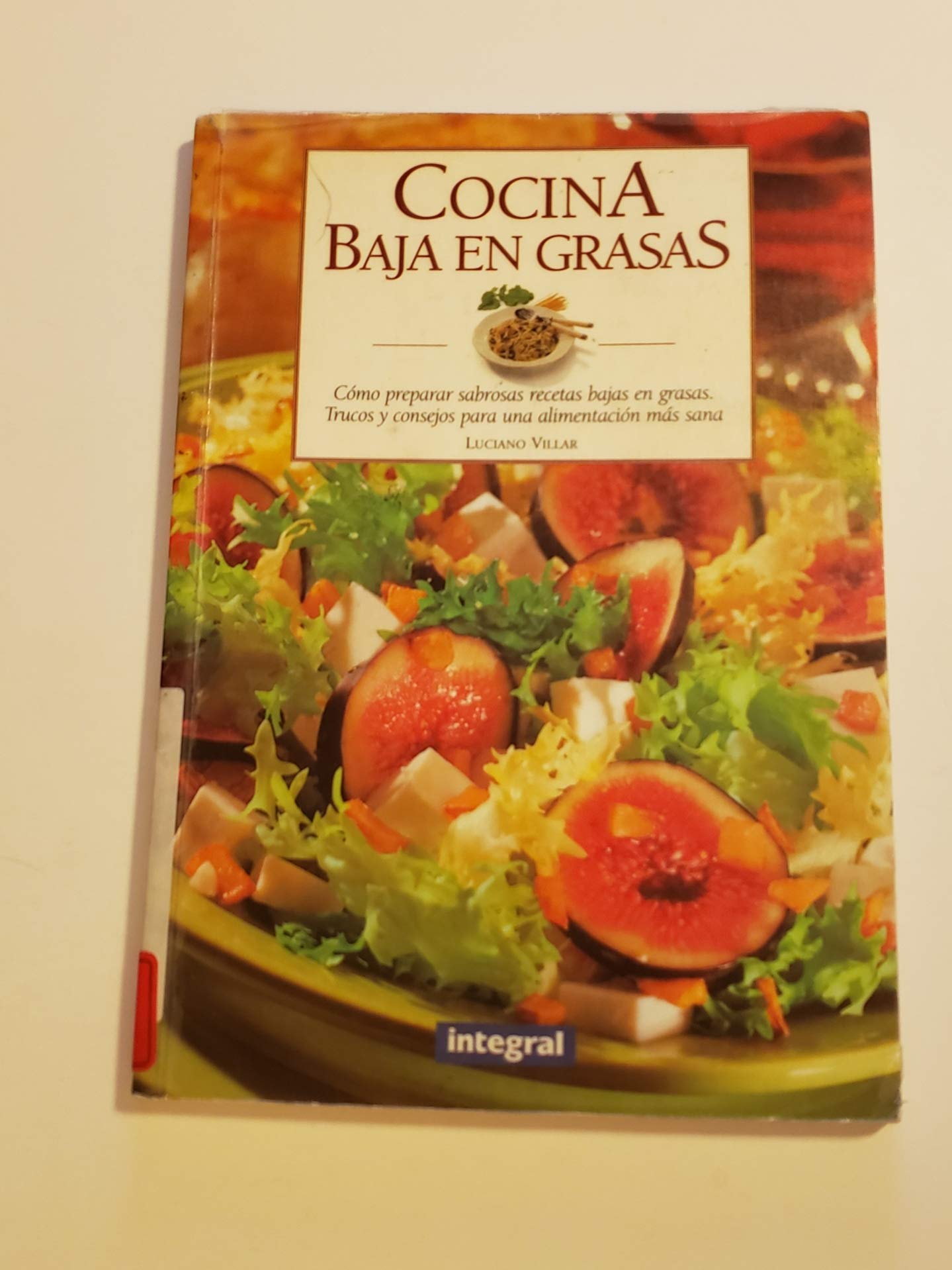 Cocina baja en grasas : cómo preparar sabrosas recetas bajas en grasas : trucos y consejos para una alimentación más sana Leisure, Home & Garden