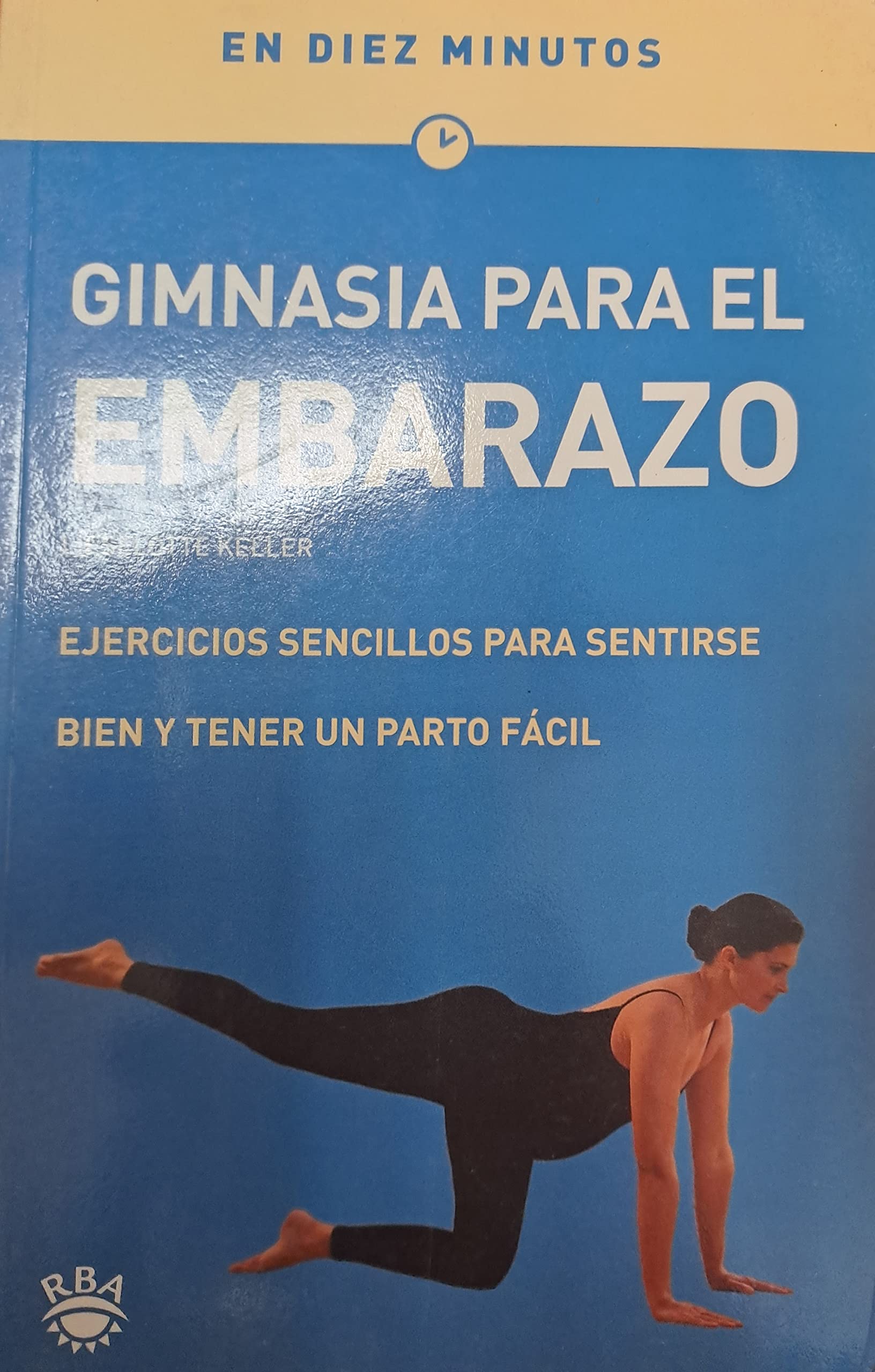 Gimnasia Para El Embarazo En 10 Minutos book