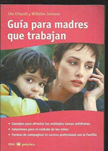Guia para madres que trabajan book
