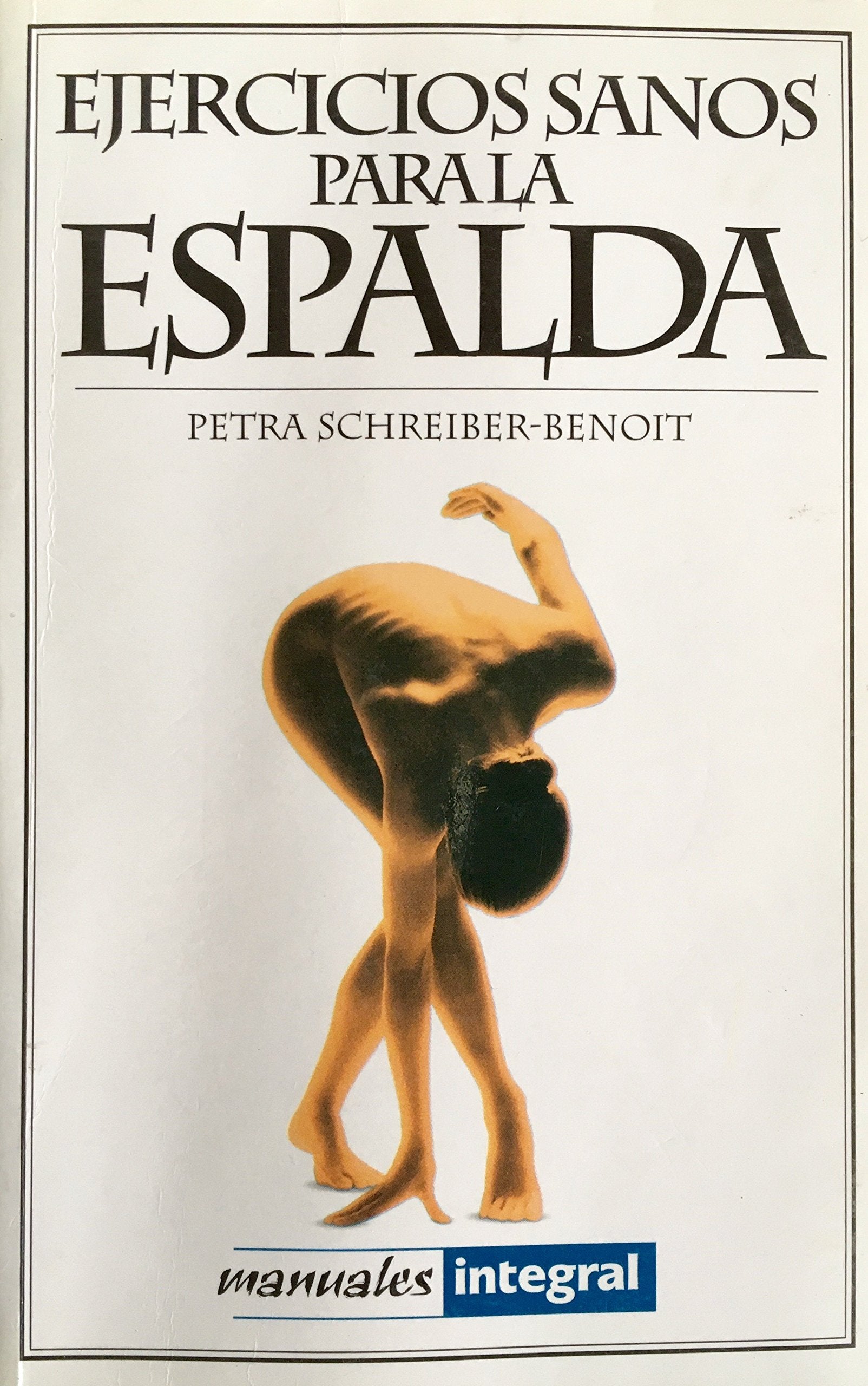 Ejercicios sanos para la espalda (OTROS INTEGRAL, Band 42) Health, Nutrition & Fitness