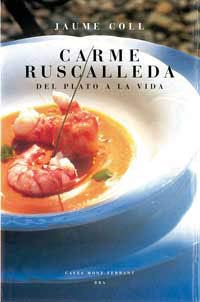 Carme ruscalleda. Del plato a la vida book