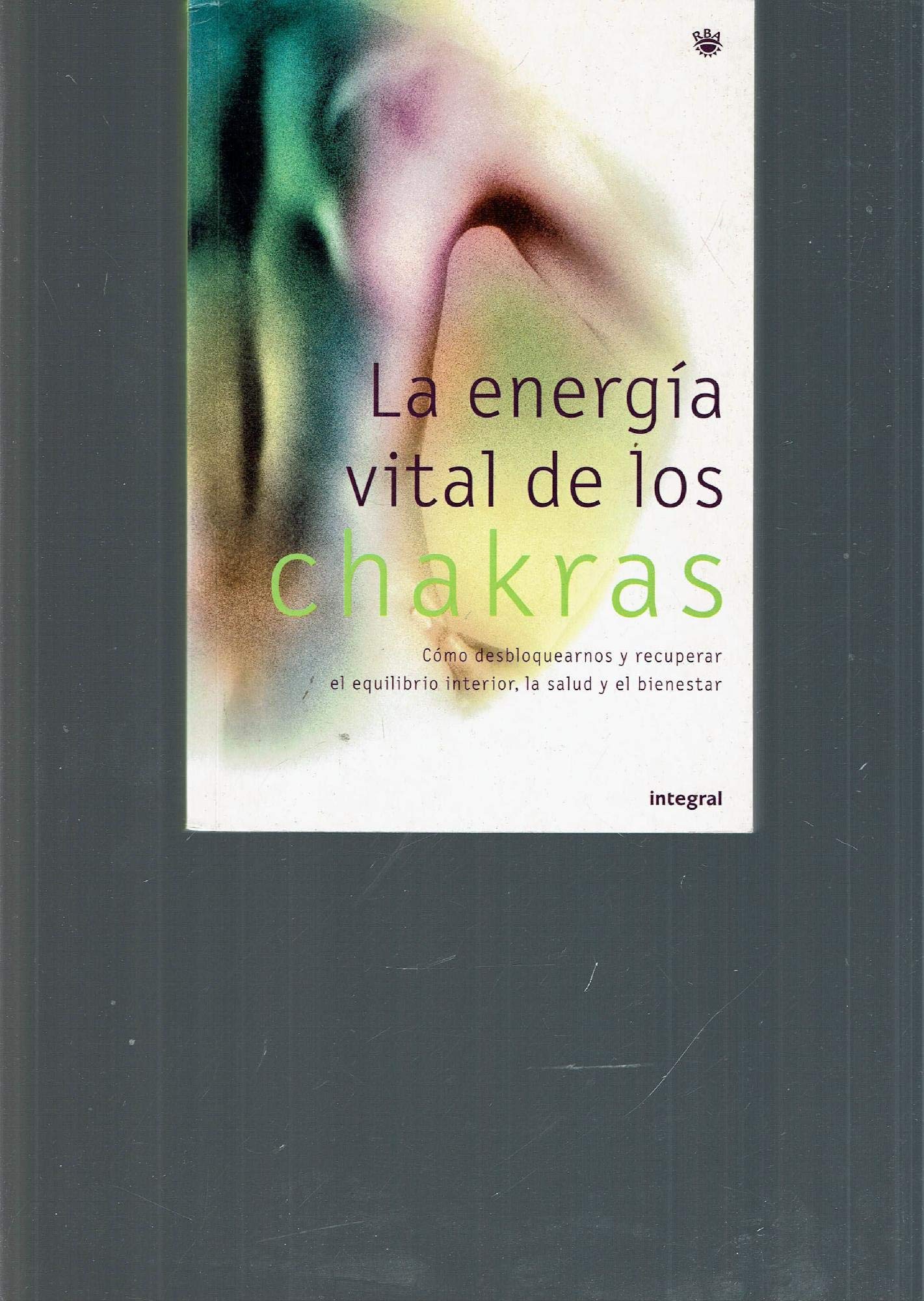 LA Energia Vital De Los Chakras book