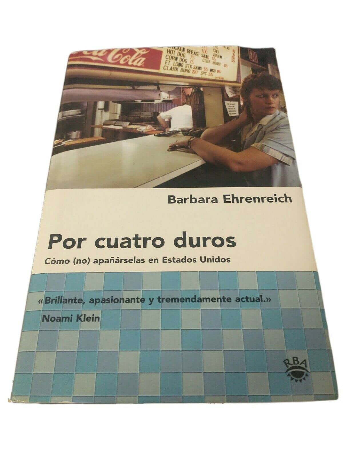 Por cuatro duros/ nickel And Dimed: Como (No) apanarselas en Estados Unidos/ On (Not) Getting By in America book