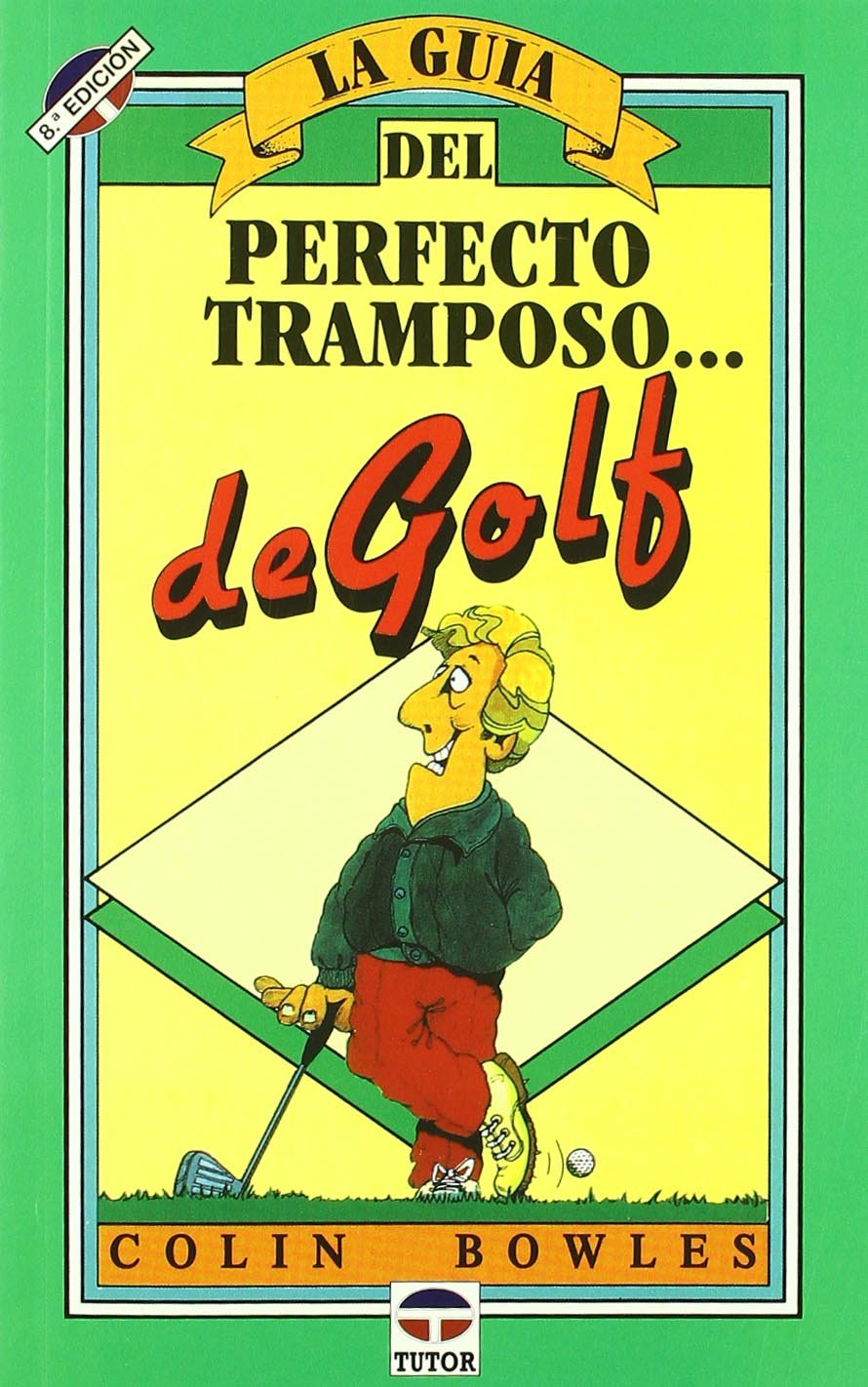 La guía del perfecto tramposo del golf Leisure & Fun