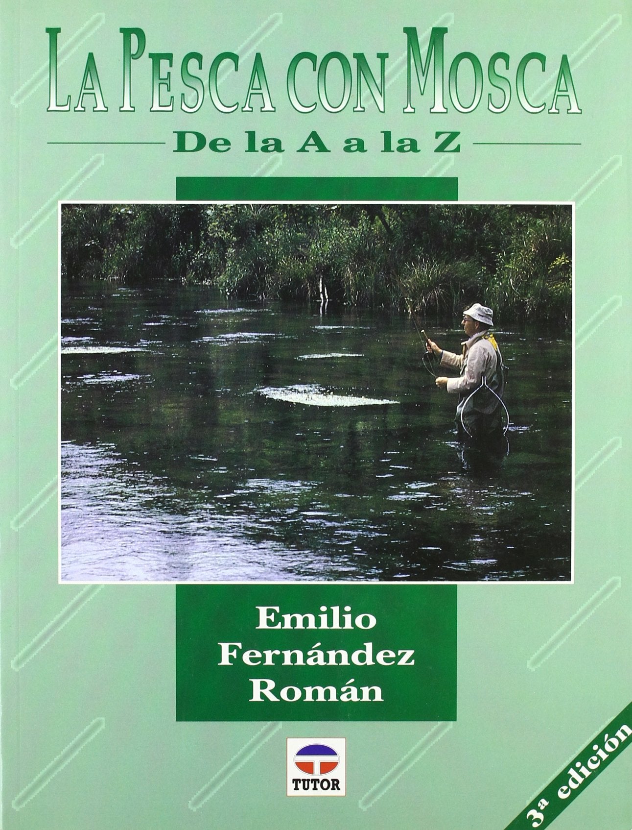 La Pesca Con Mosca de La A A La Z book